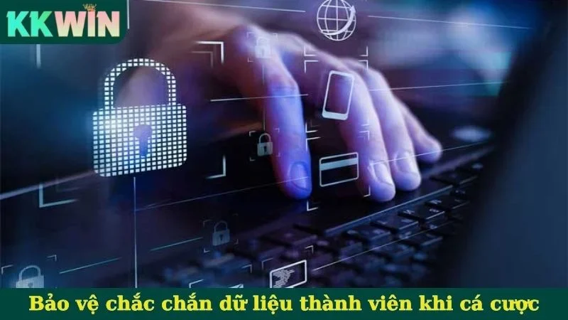 Bảo vệ chắc chắn dữ liệu thành viên khi cá cược